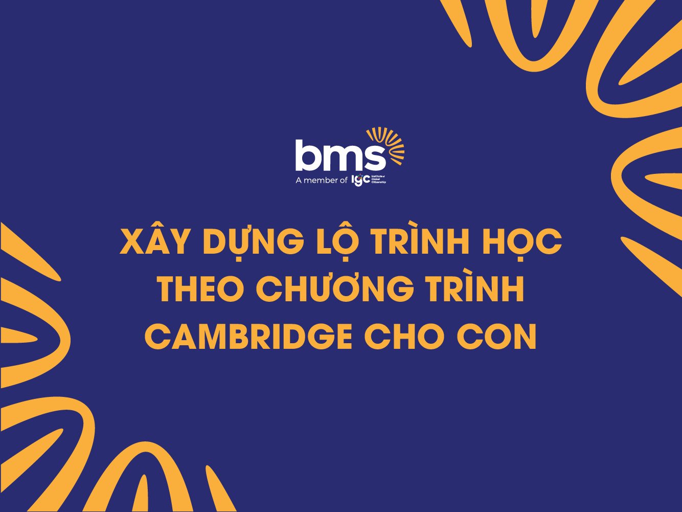 Xây dựng lộ trình theo học chương trình Cambridge cho con